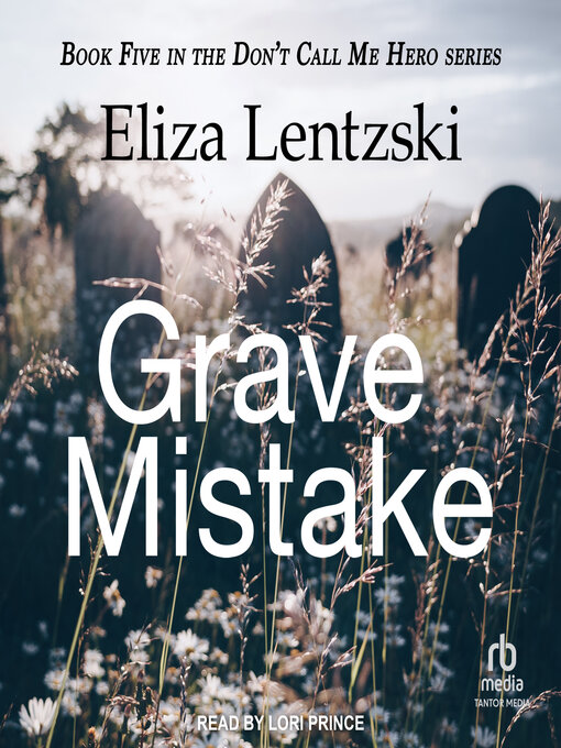 Title details for Grave Mistake by Eliza Lentzski - Available
